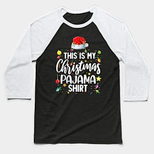 This Is My Christmas Pajama Family Matching Baseball T-Shirt